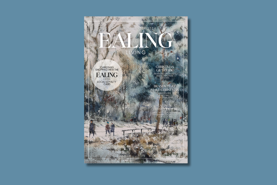 Discover the Heart of Ealing this Winter with Ealing Living’s Latest Issue!