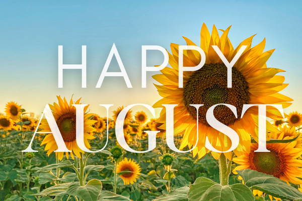 HAPPY AUGUST